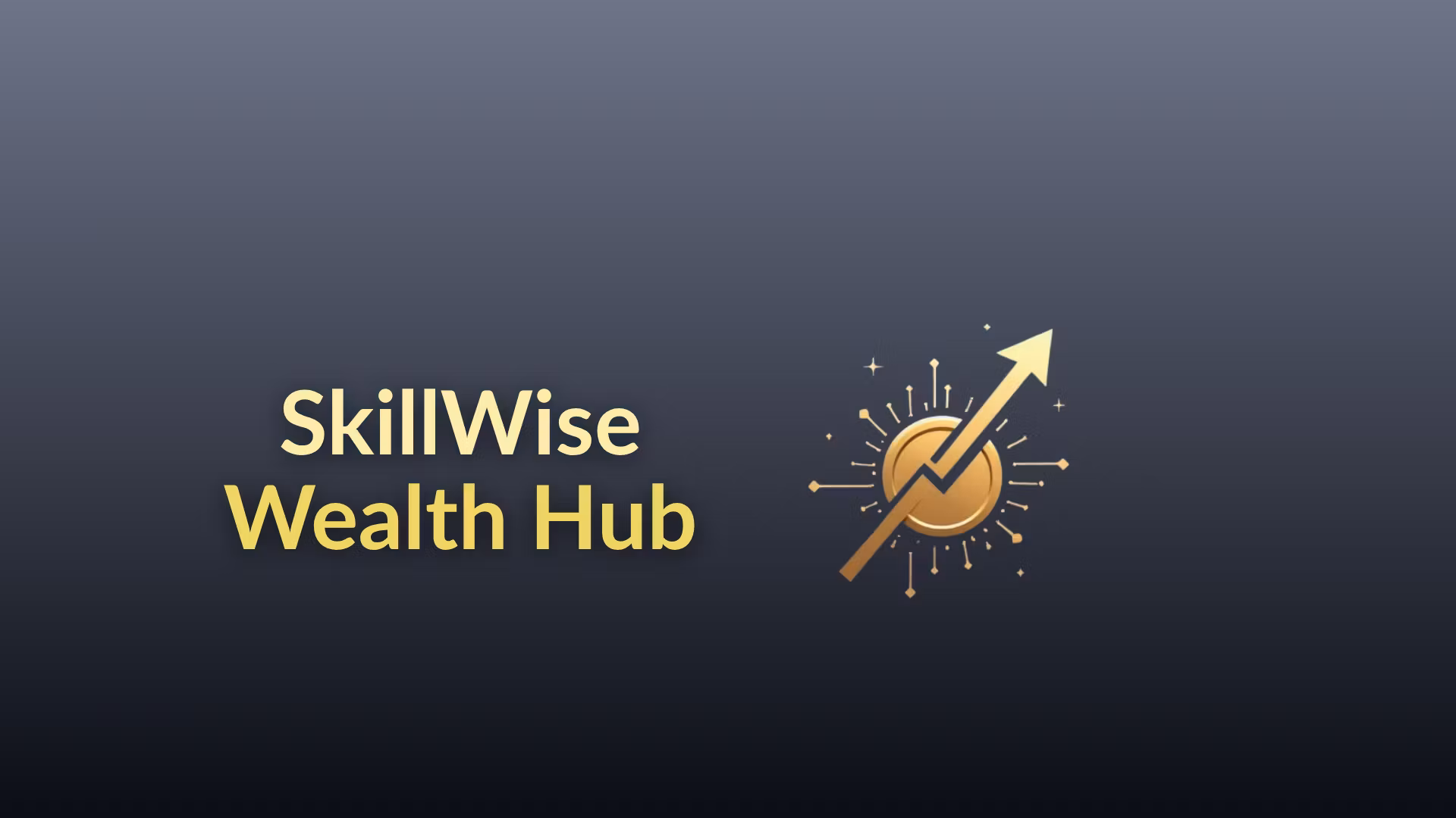SkillWise Wealth Hub