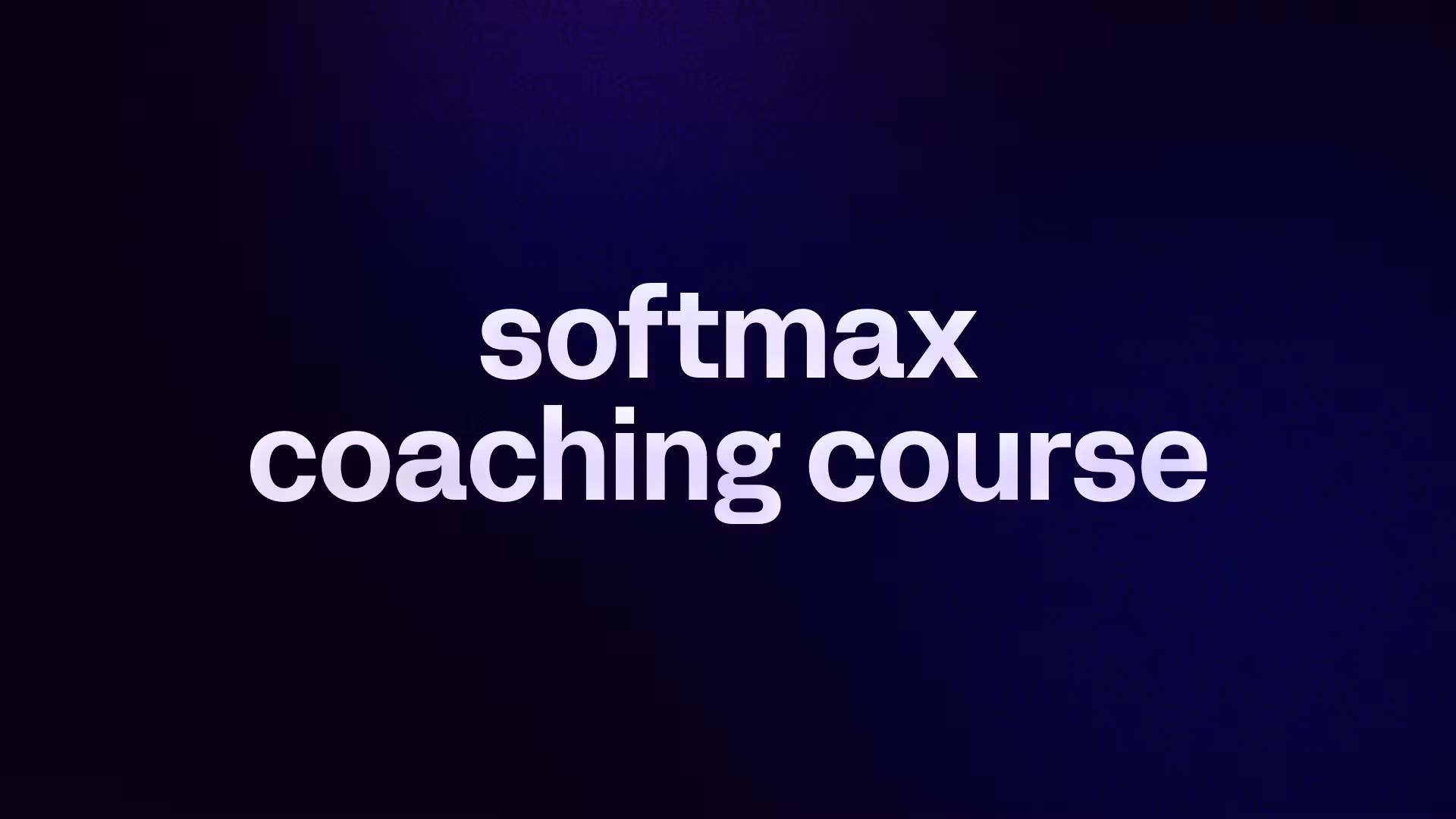 softmax coaching course