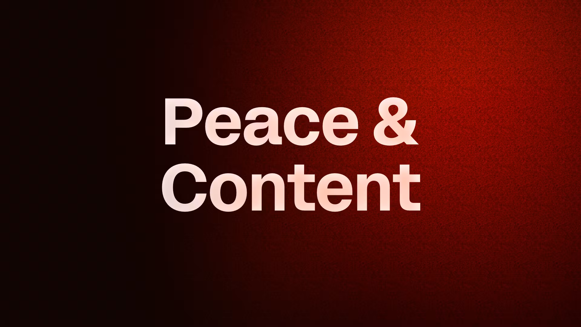 Peace & Content 