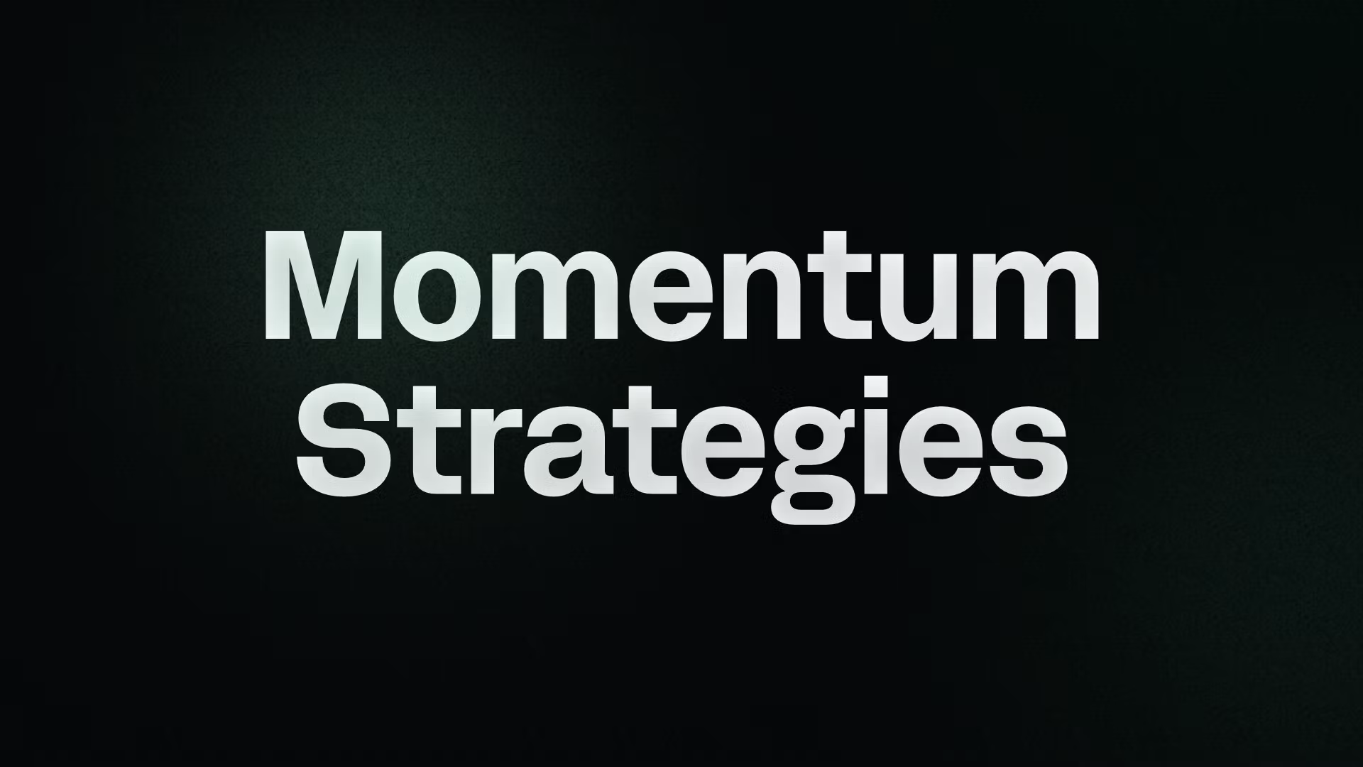 Momentum Strategies