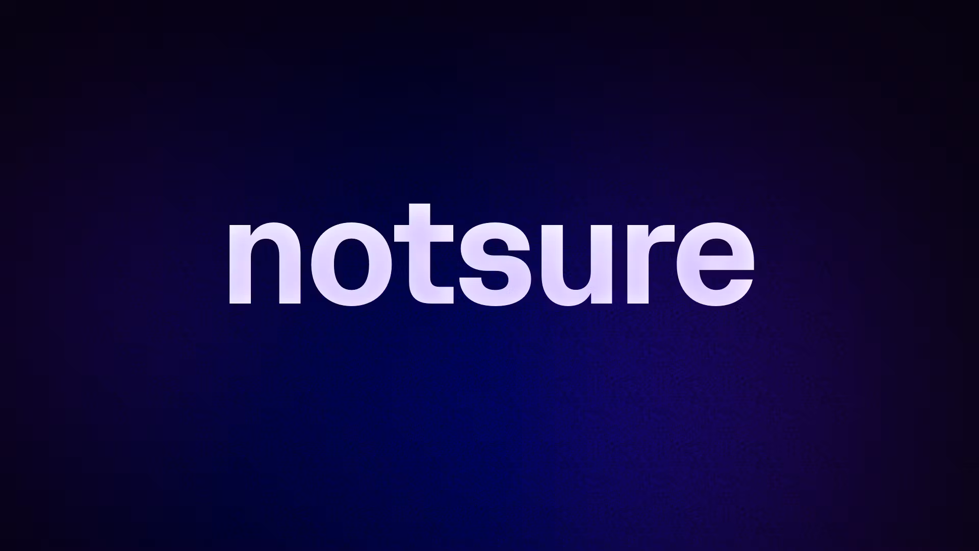 notsure