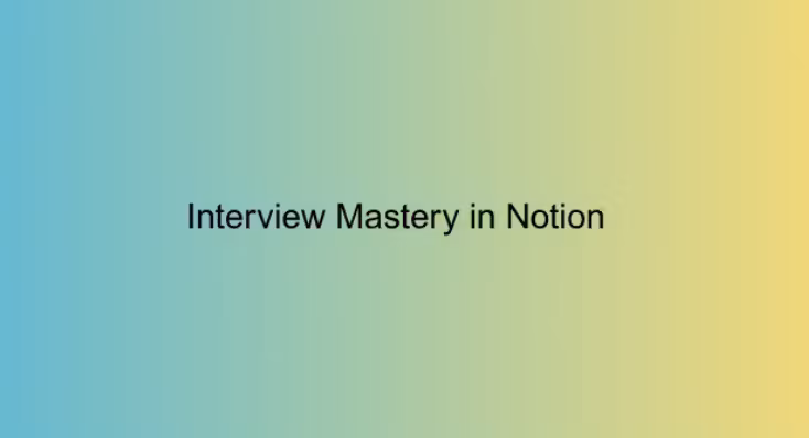 Interview Mastery in Notion