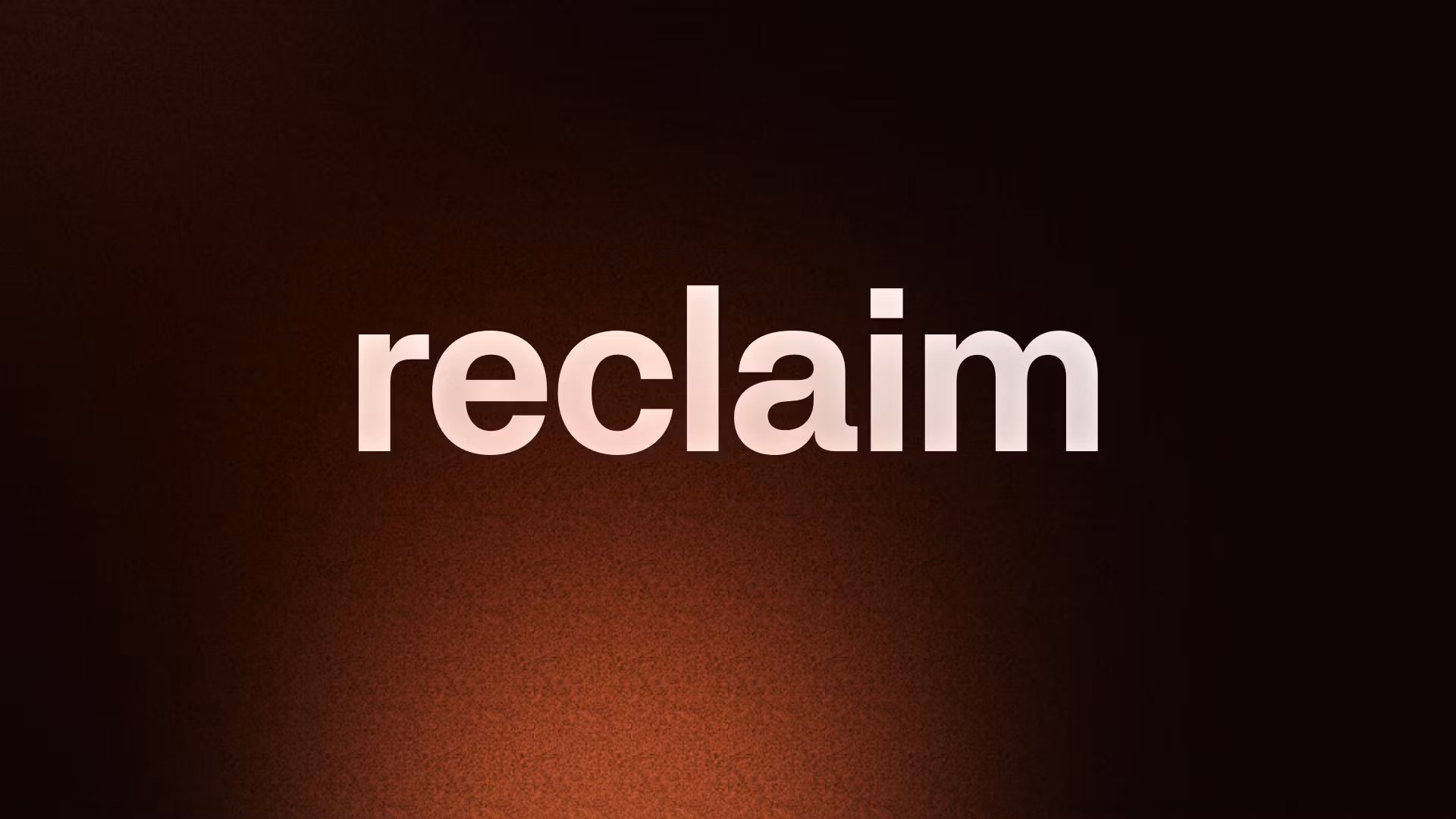 reclaim 