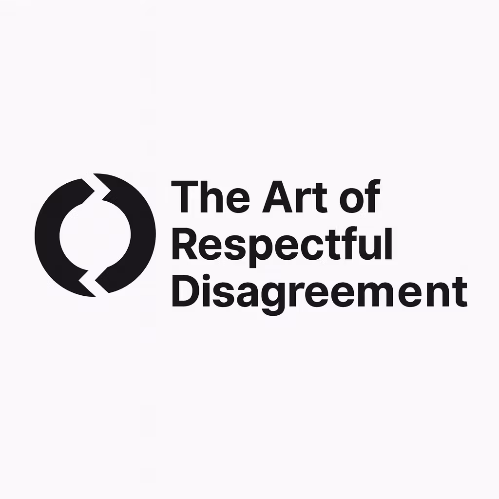 The Art of Respectful Disagreement
