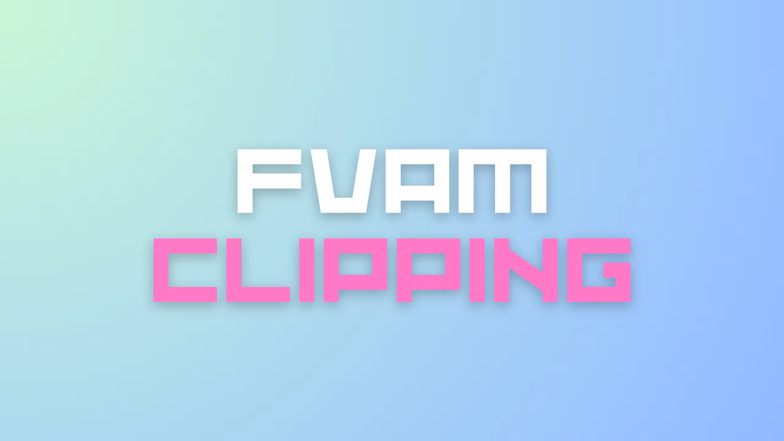 Fvam Clipping