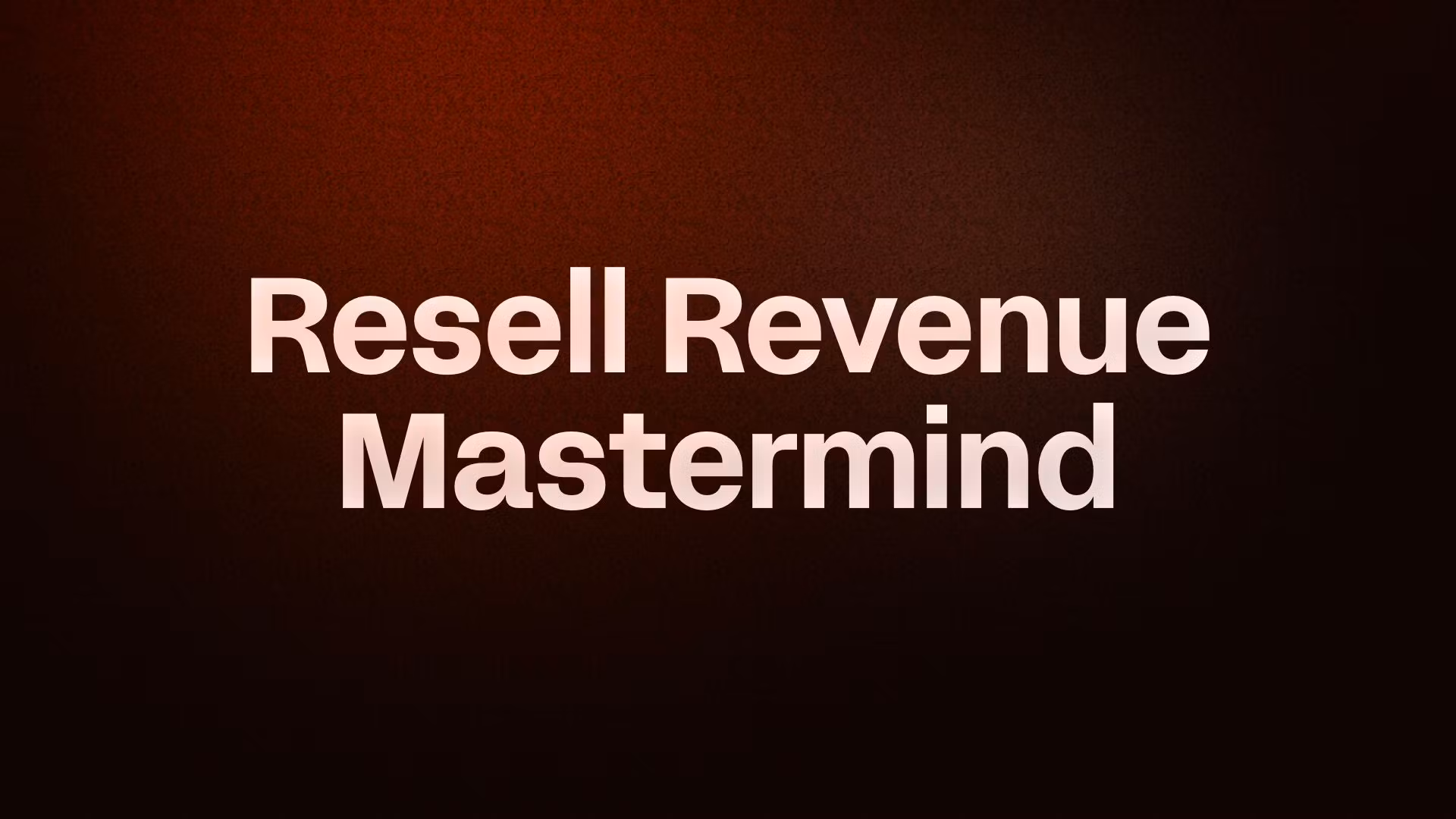 Resell Revenue Mastermind