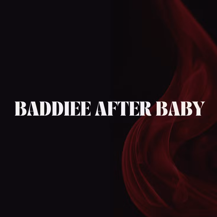 Baddiee After Baby Academy