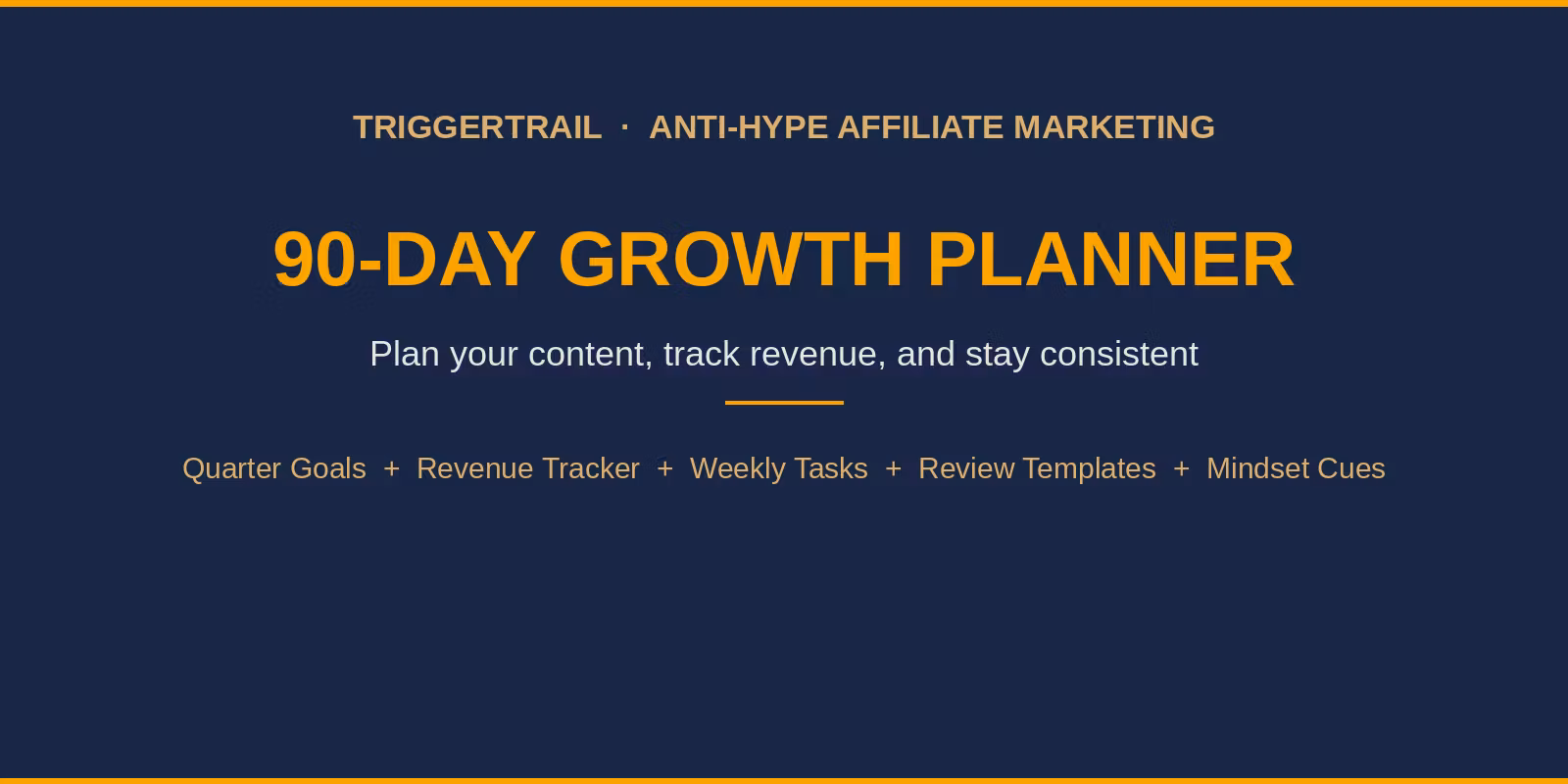TriggerTrail 90-Day Growth Planner