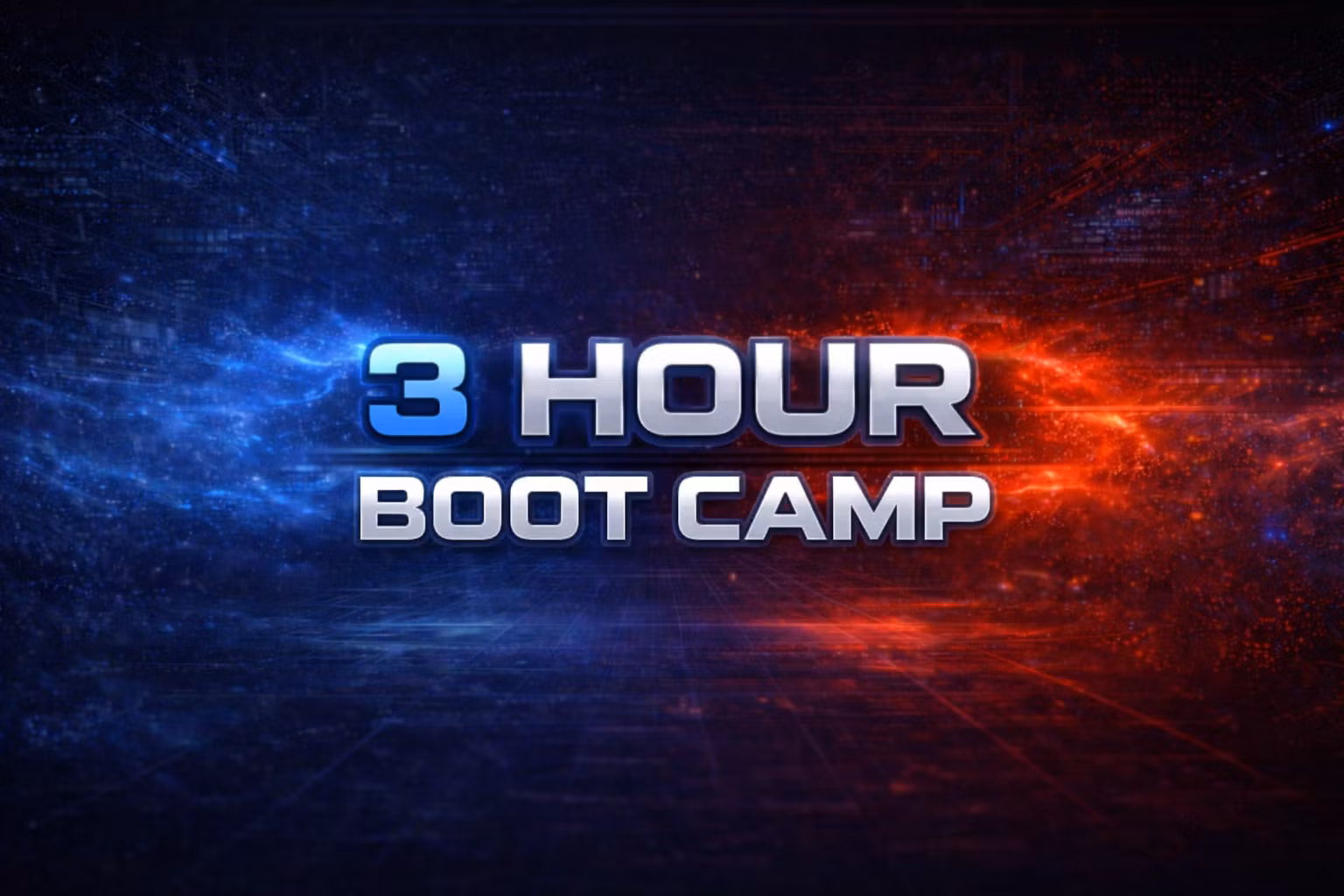 Adcanced 3 hour bootcamp
