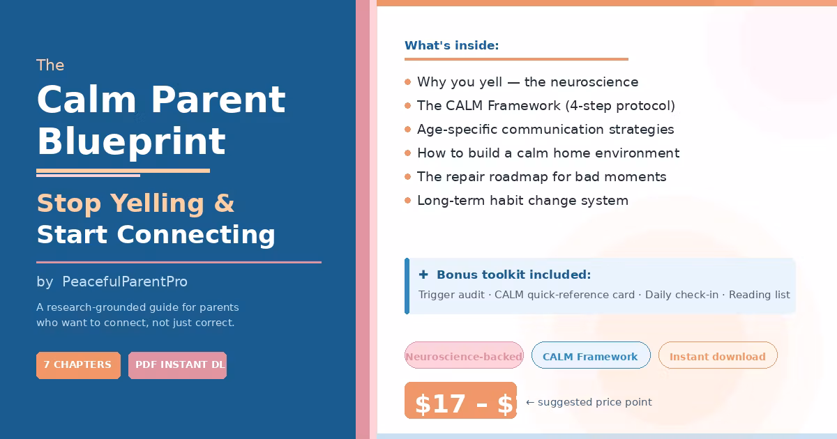 The Calm Parent Blueprint: Stop Yelling & Start Connecting