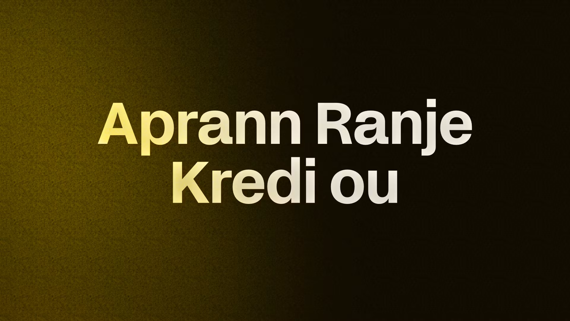 Aprann Ranje Kredi ou