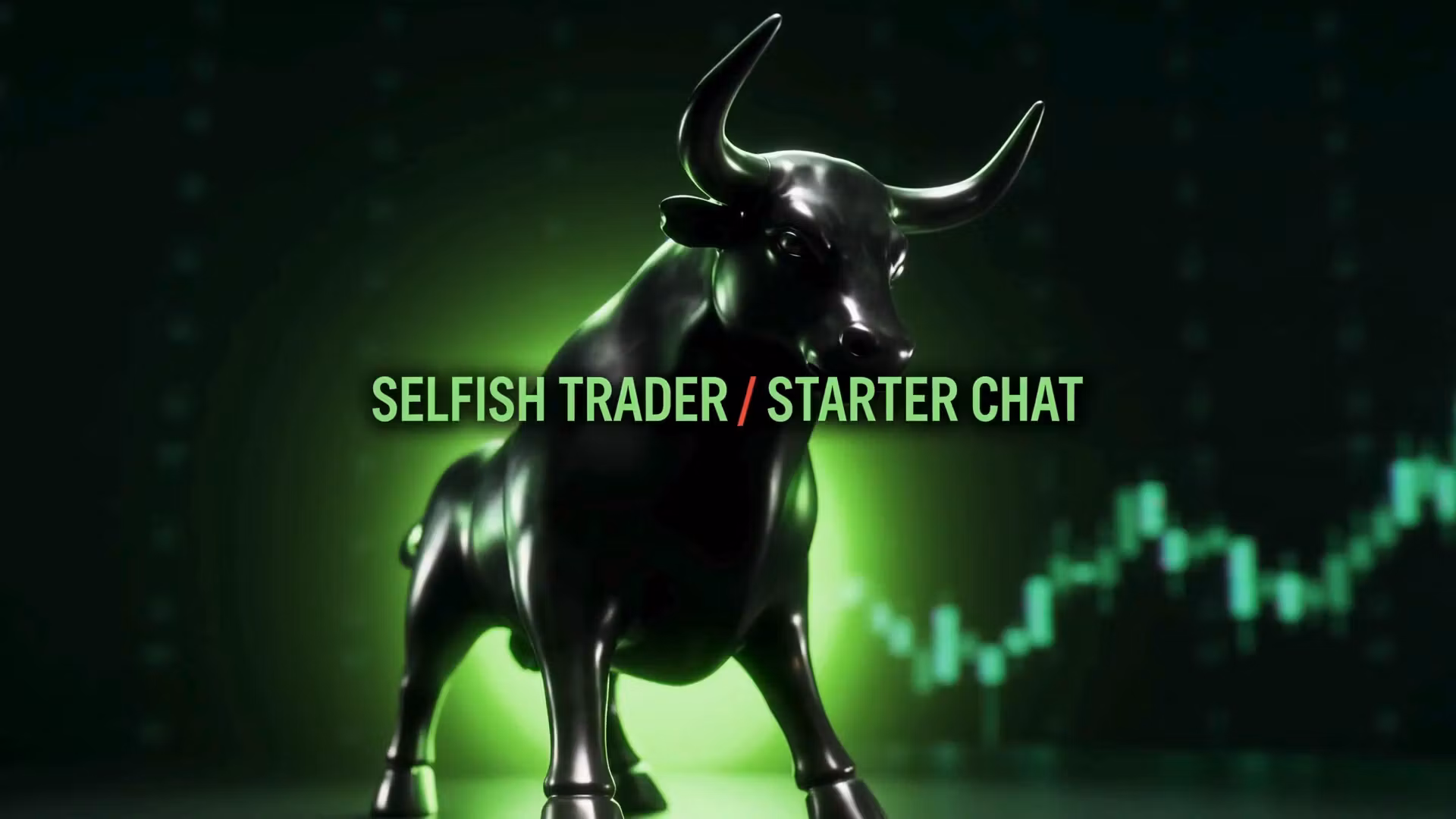 Selfish Trader | Starter Chat 