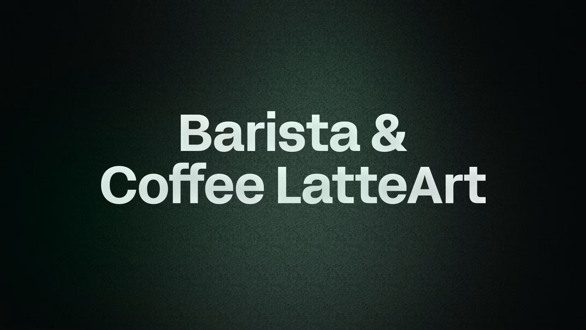 Barista & Coffee LatteArt