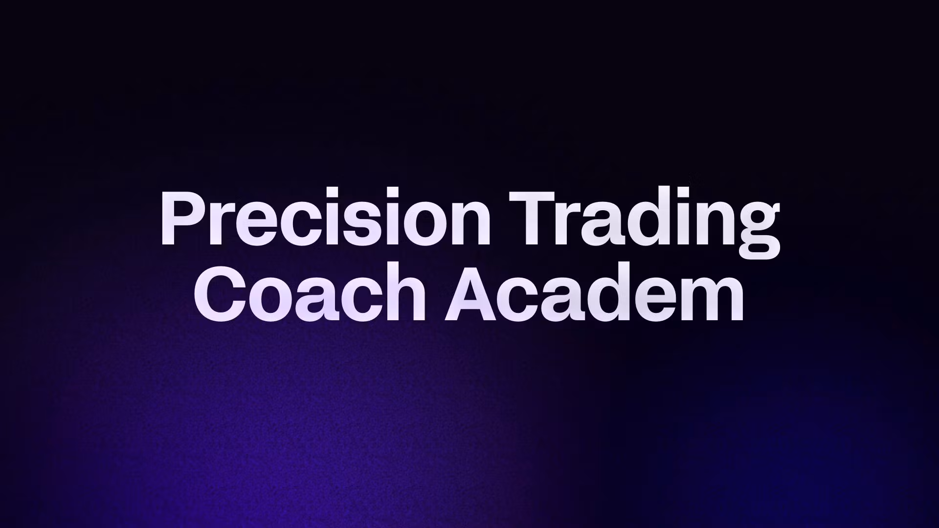 Precision Trading Coach Academ