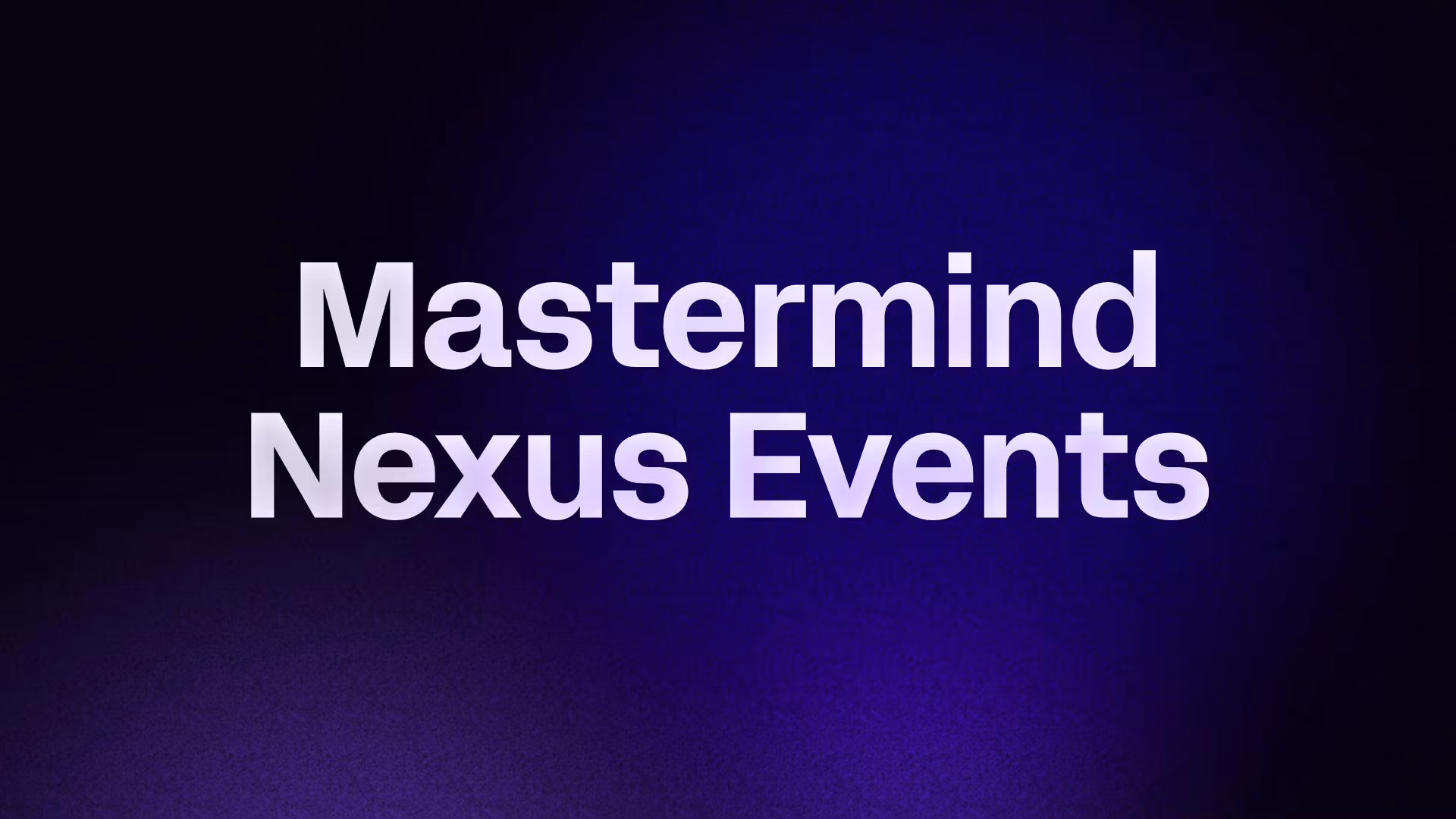 Mastermind Nexus Events