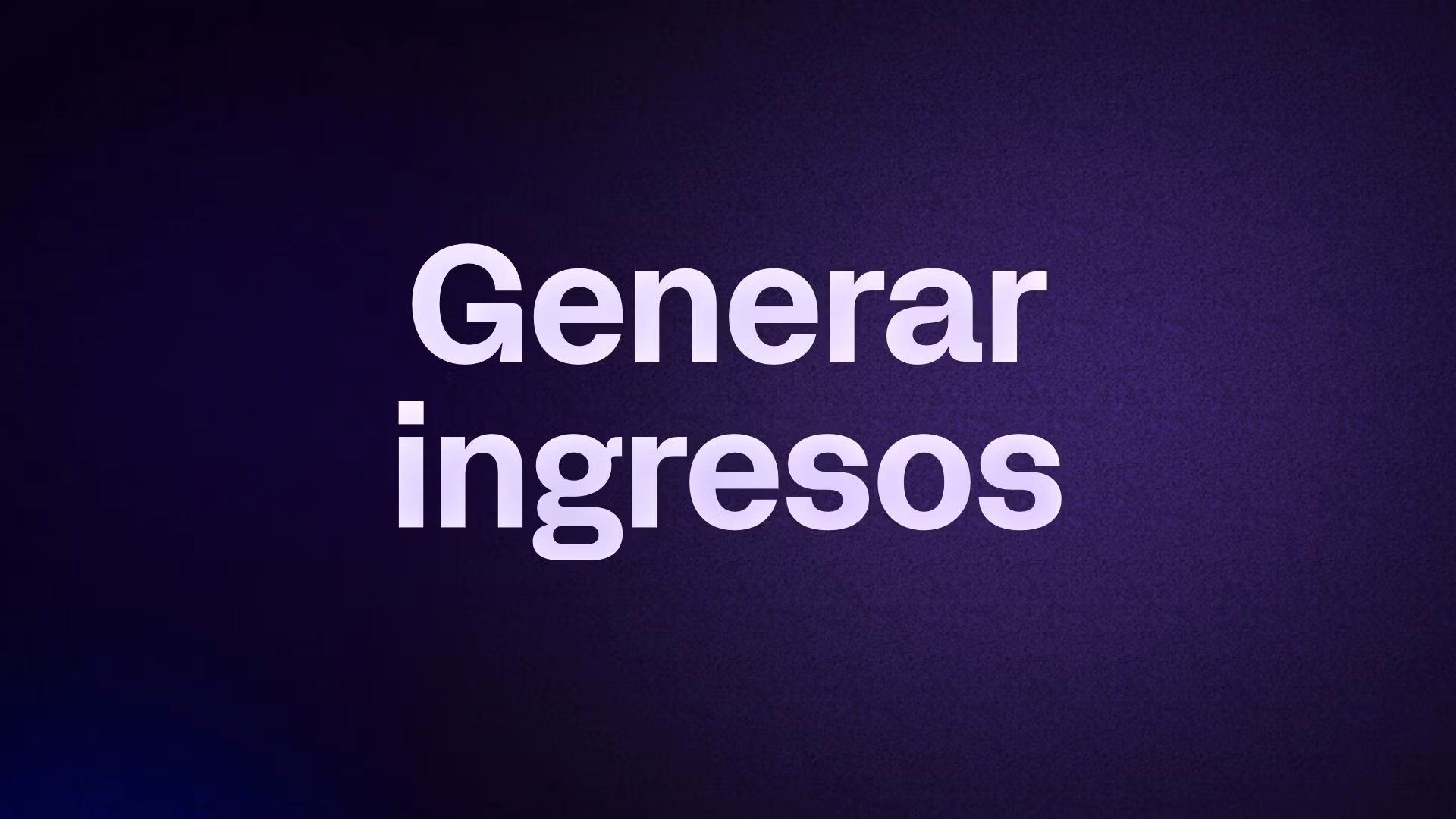 Generar ingresos 