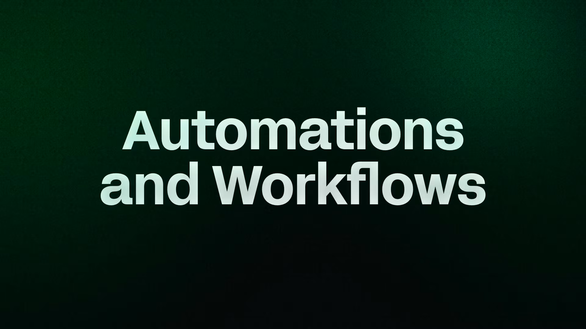 Automations and Workflows