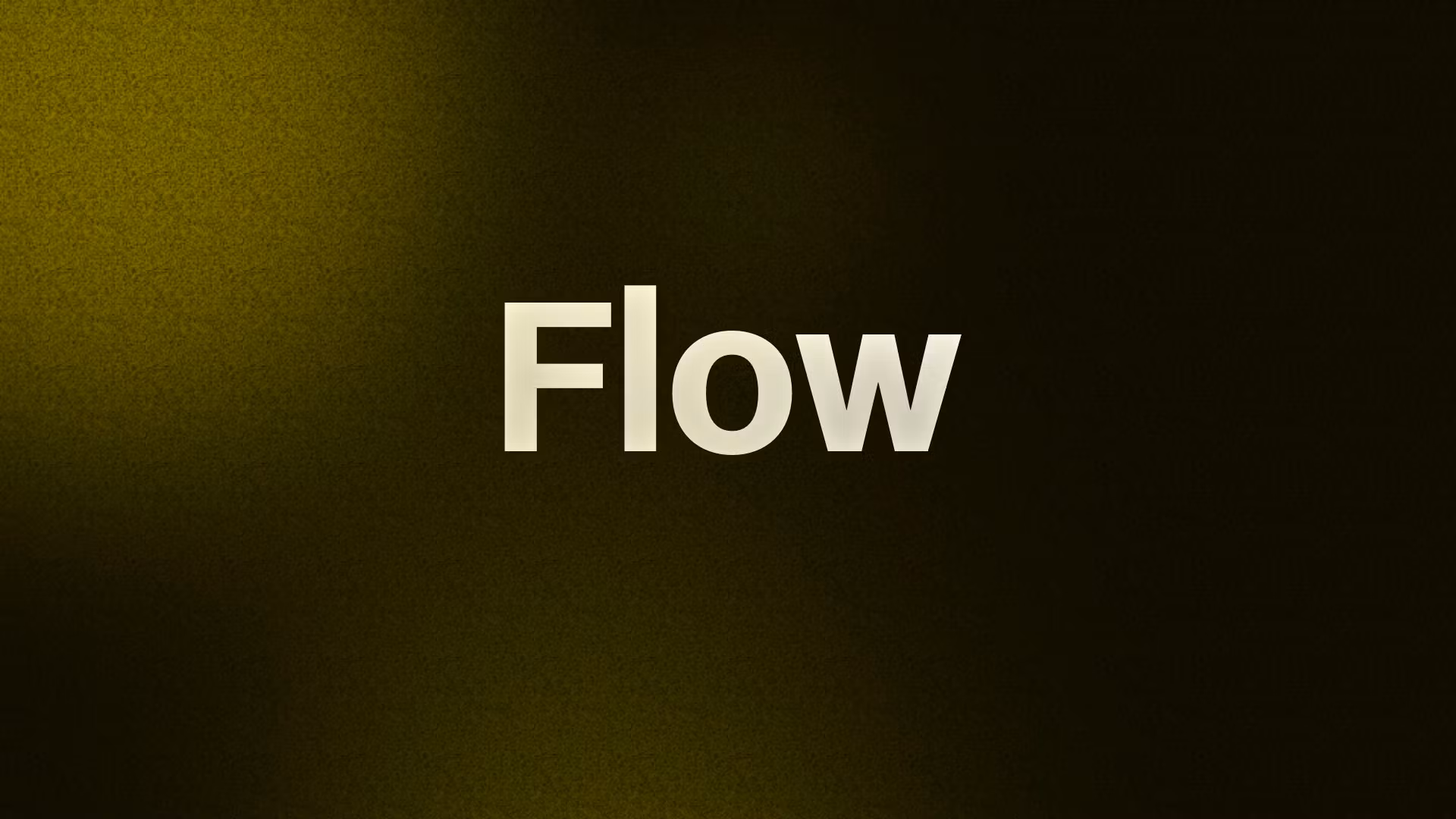 Flow
