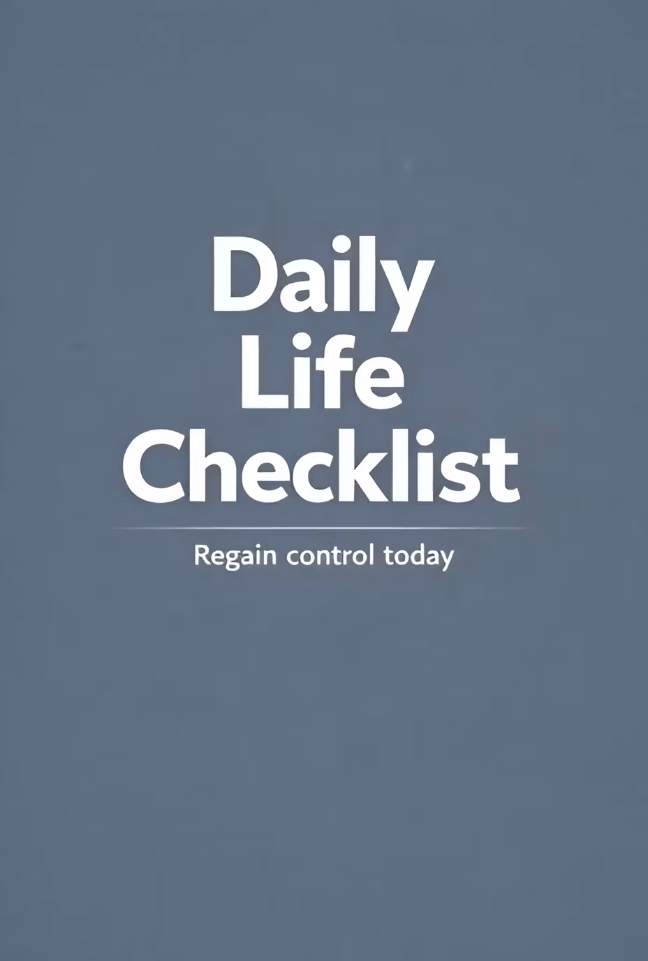 Daily Life Checklist