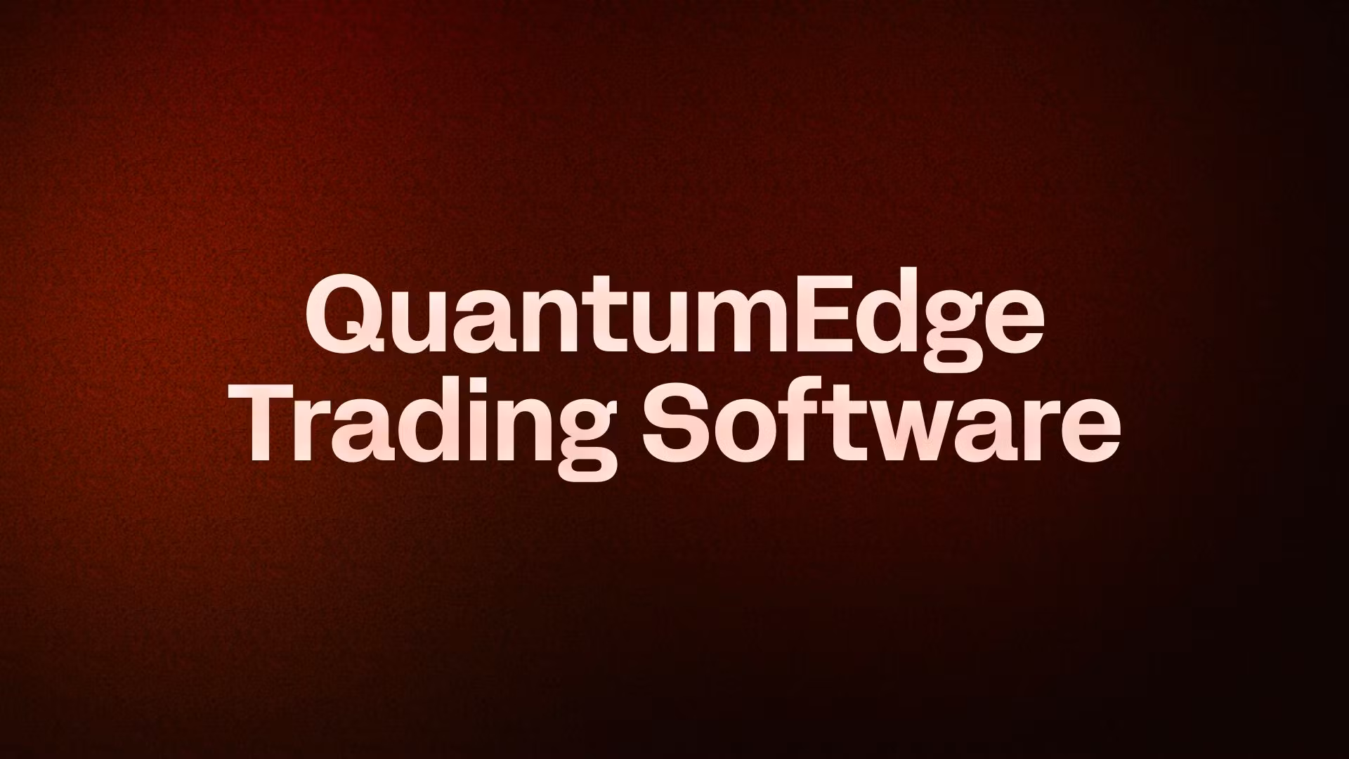 QuantumEdge Trading Software
