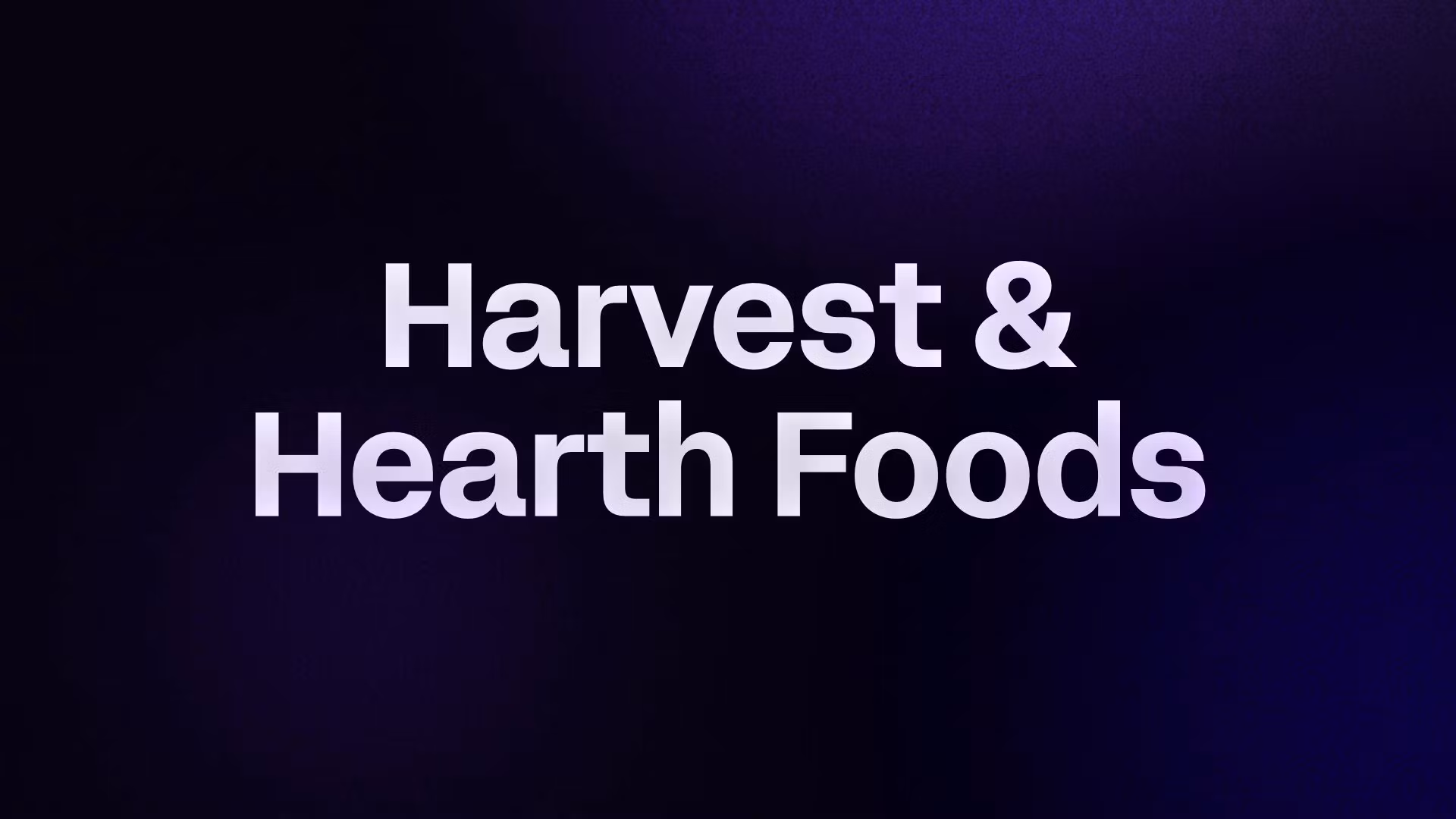 Harvest & Hearth Foods
