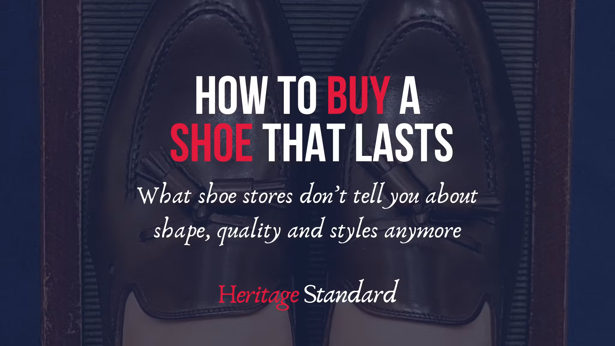 How to buy a shoe that lasts