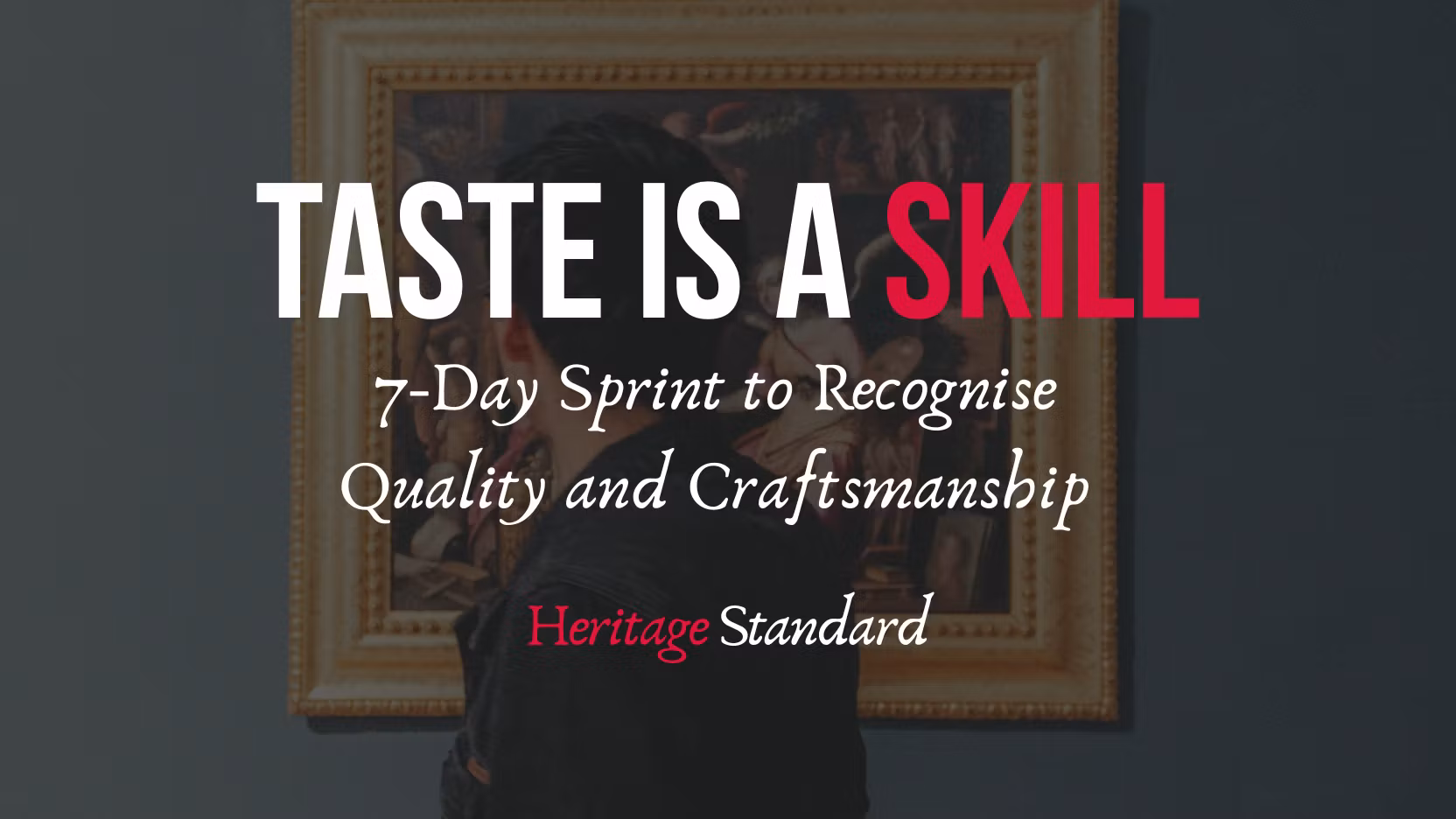 Taste is a skill