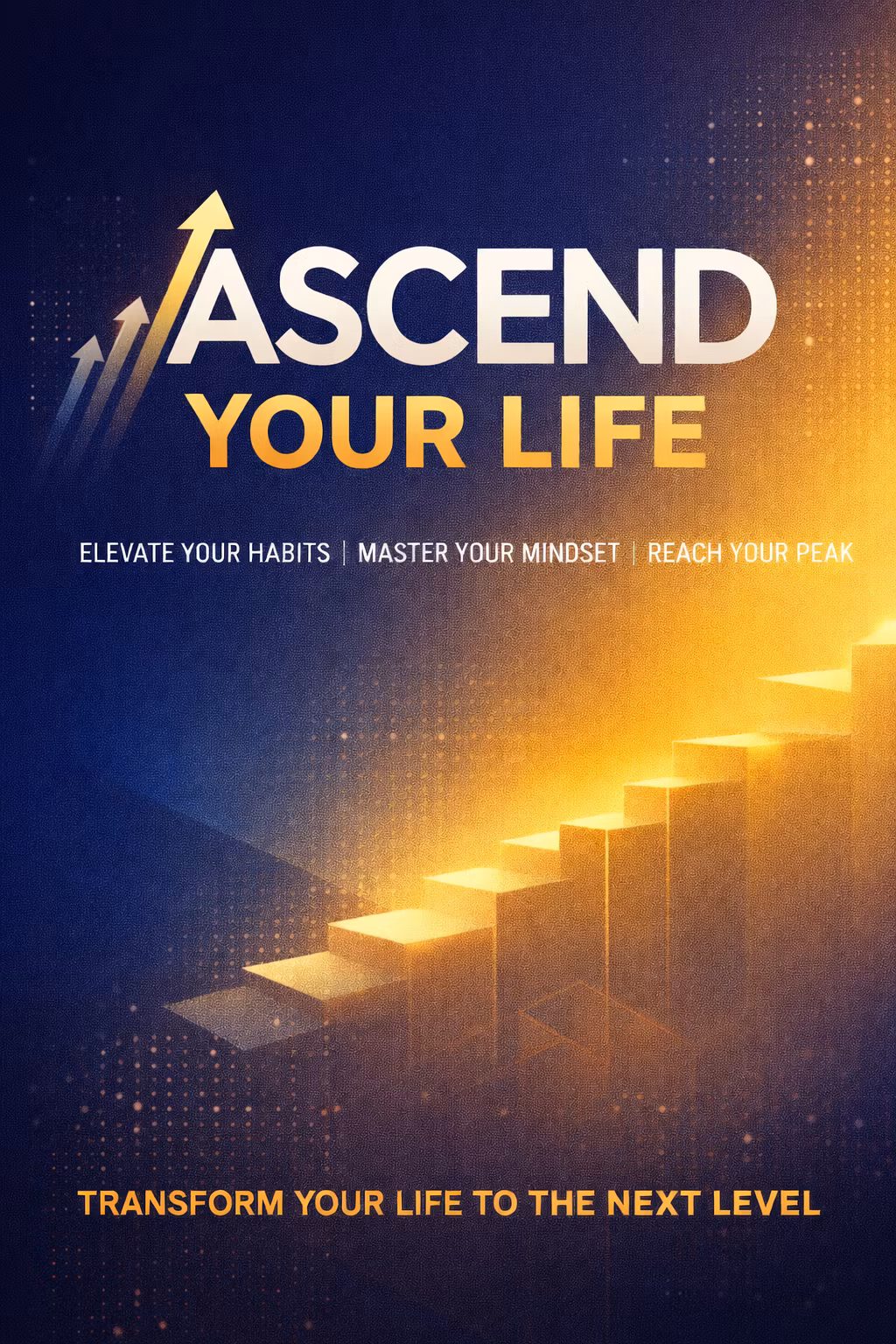 Ascend Your Life