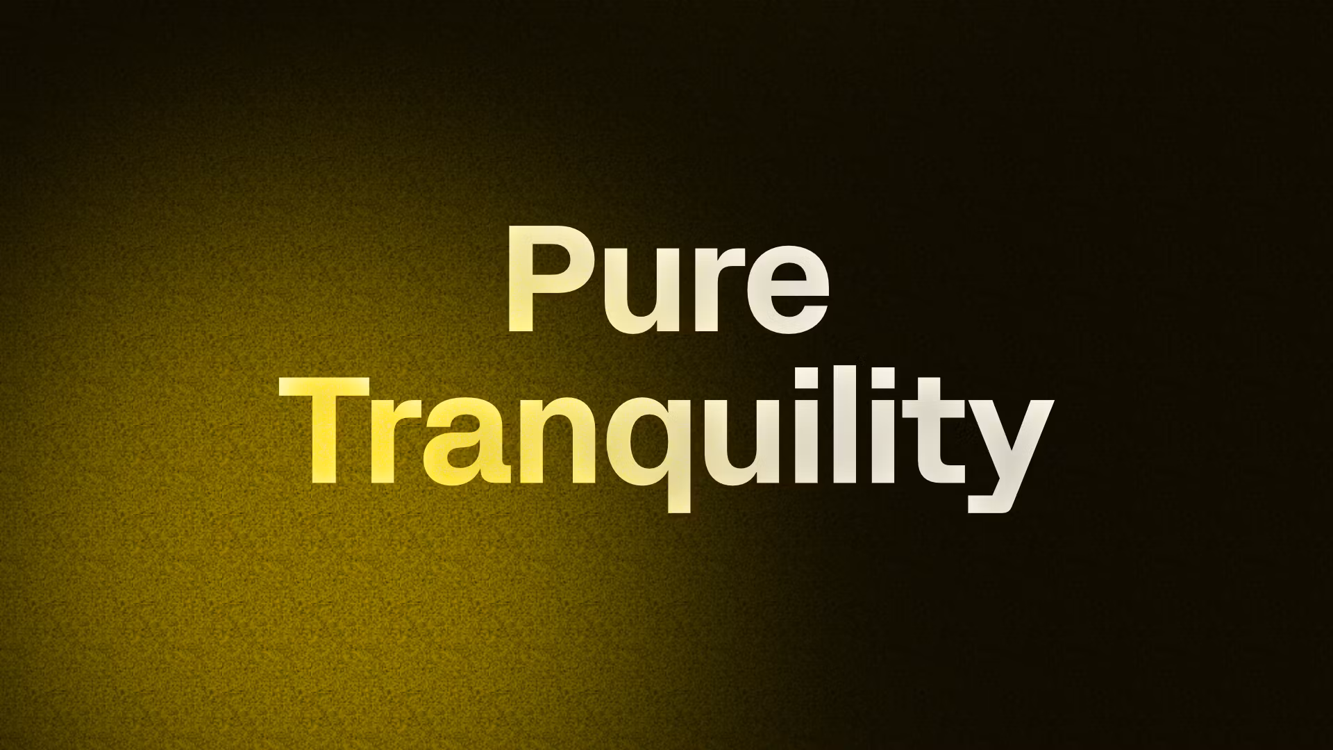Pure Tranquility 
