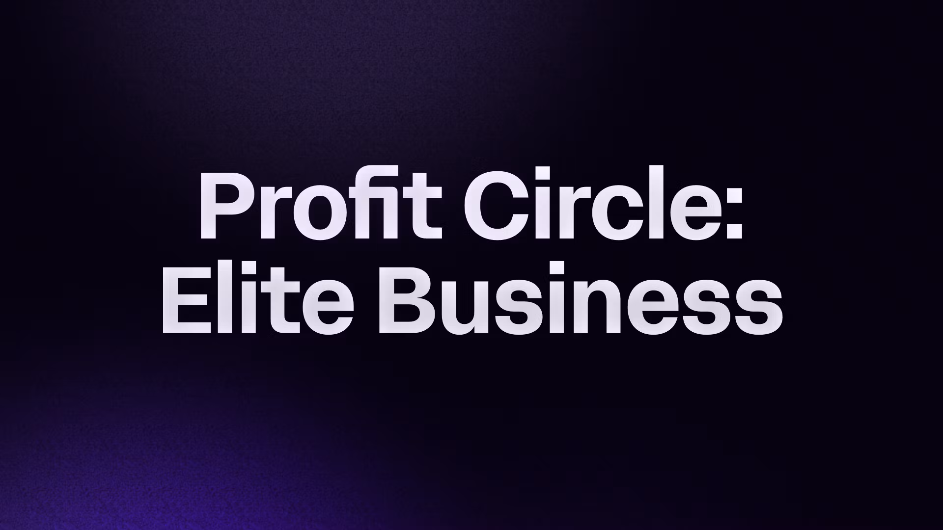 Profit Circle: Elite Business 