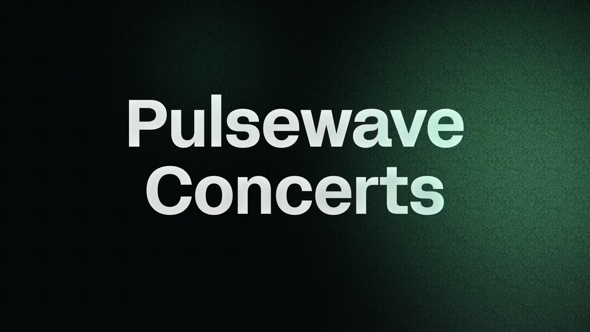 Pulsewave Concerts