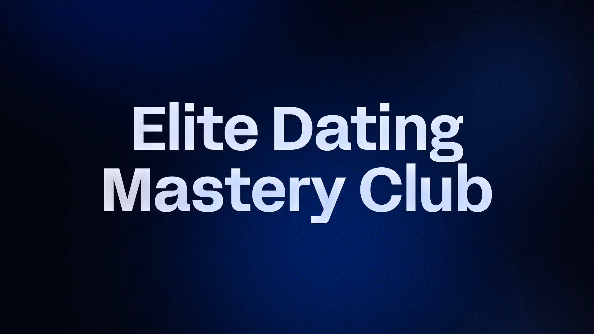 Elite Dating Mastery Club