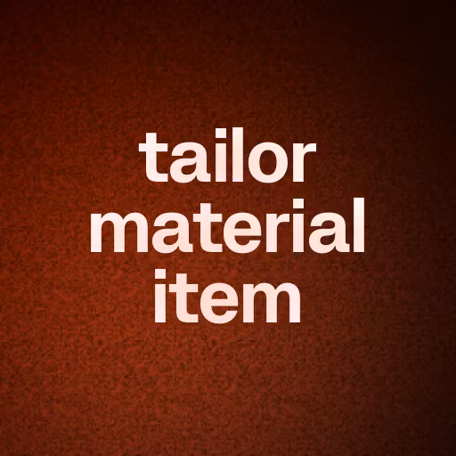 tailor material item