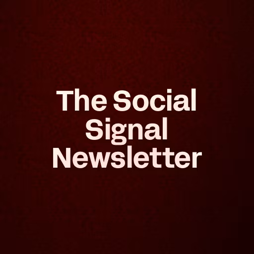 The Social Signal Newsletter