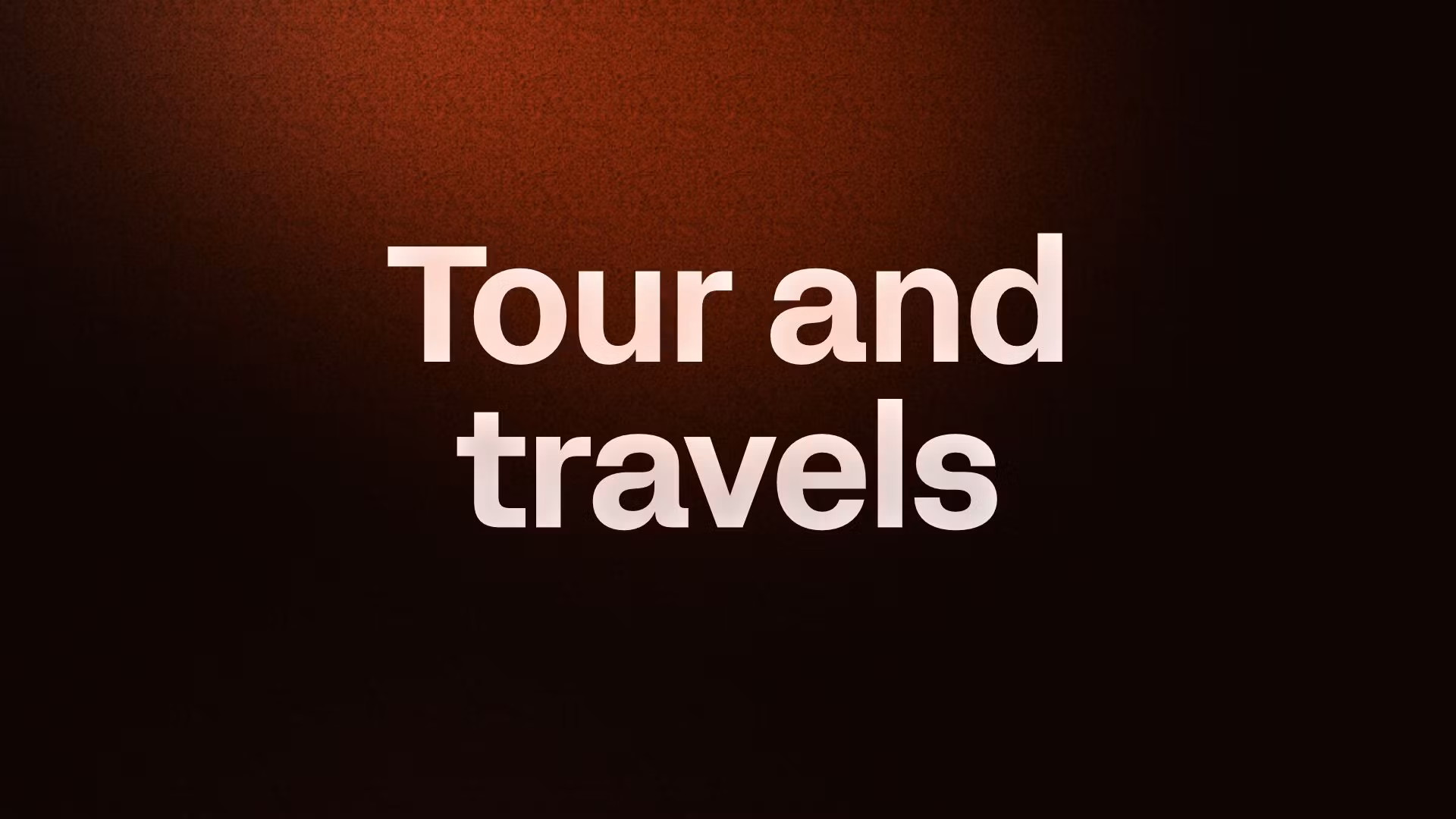 Tour and travels
