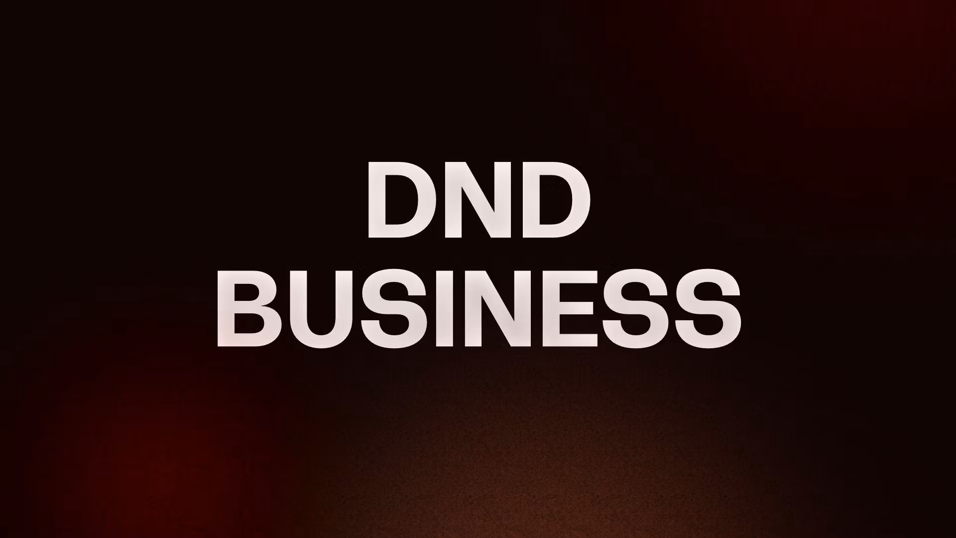 DND BUSINESS 