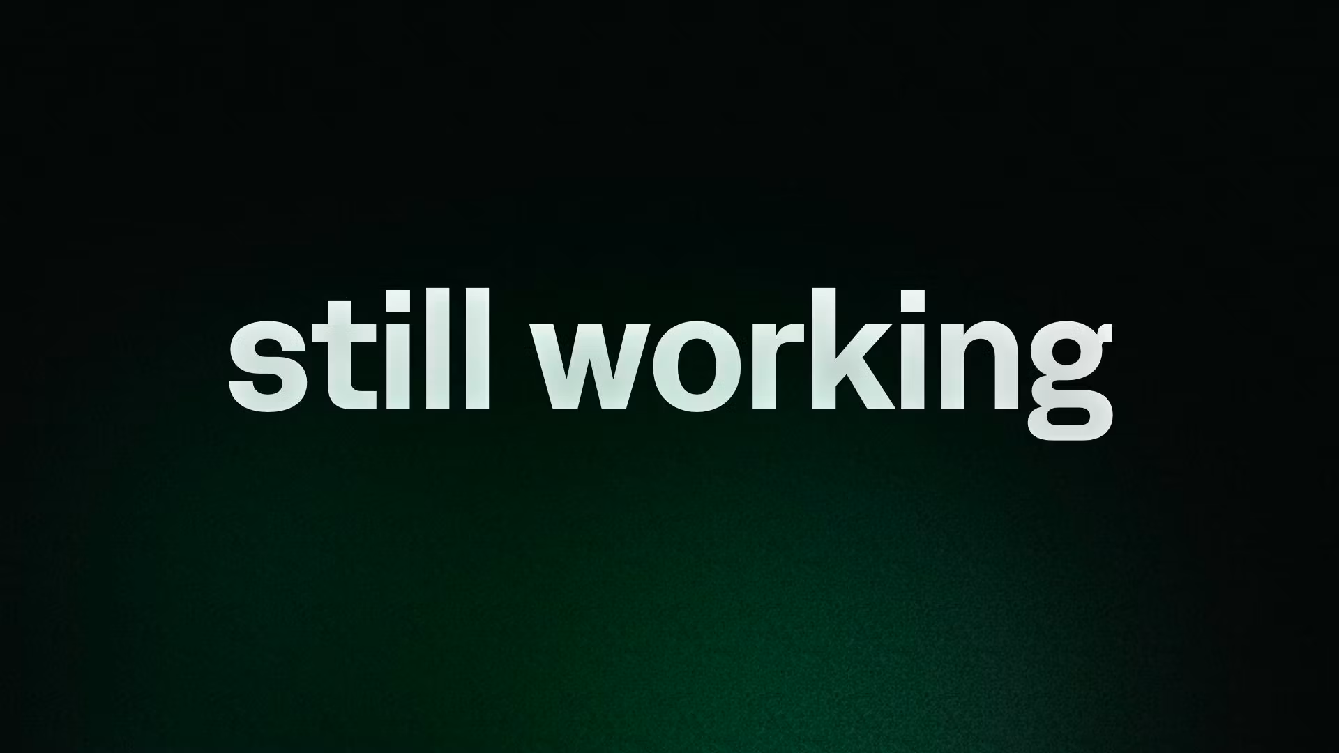 still working 