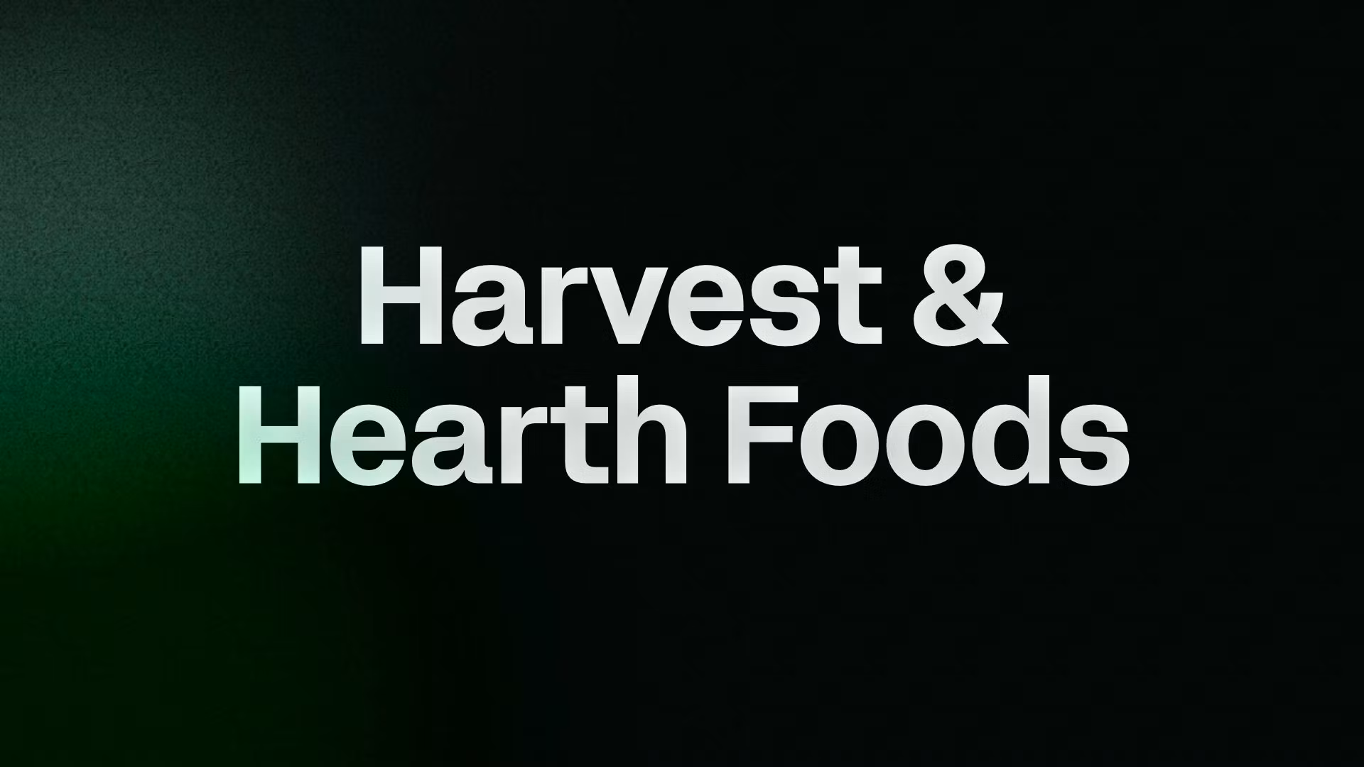 Harvest & Hearth Foods