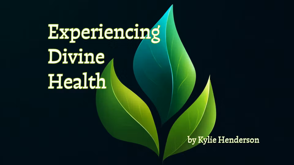 Experiencing Divine Health