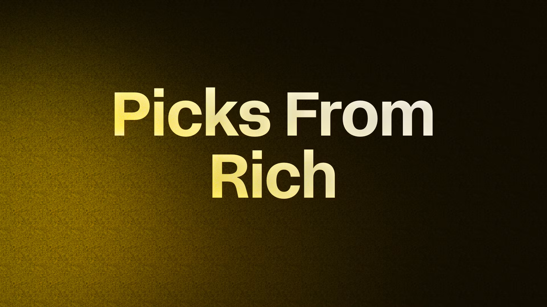 Picks From Rich