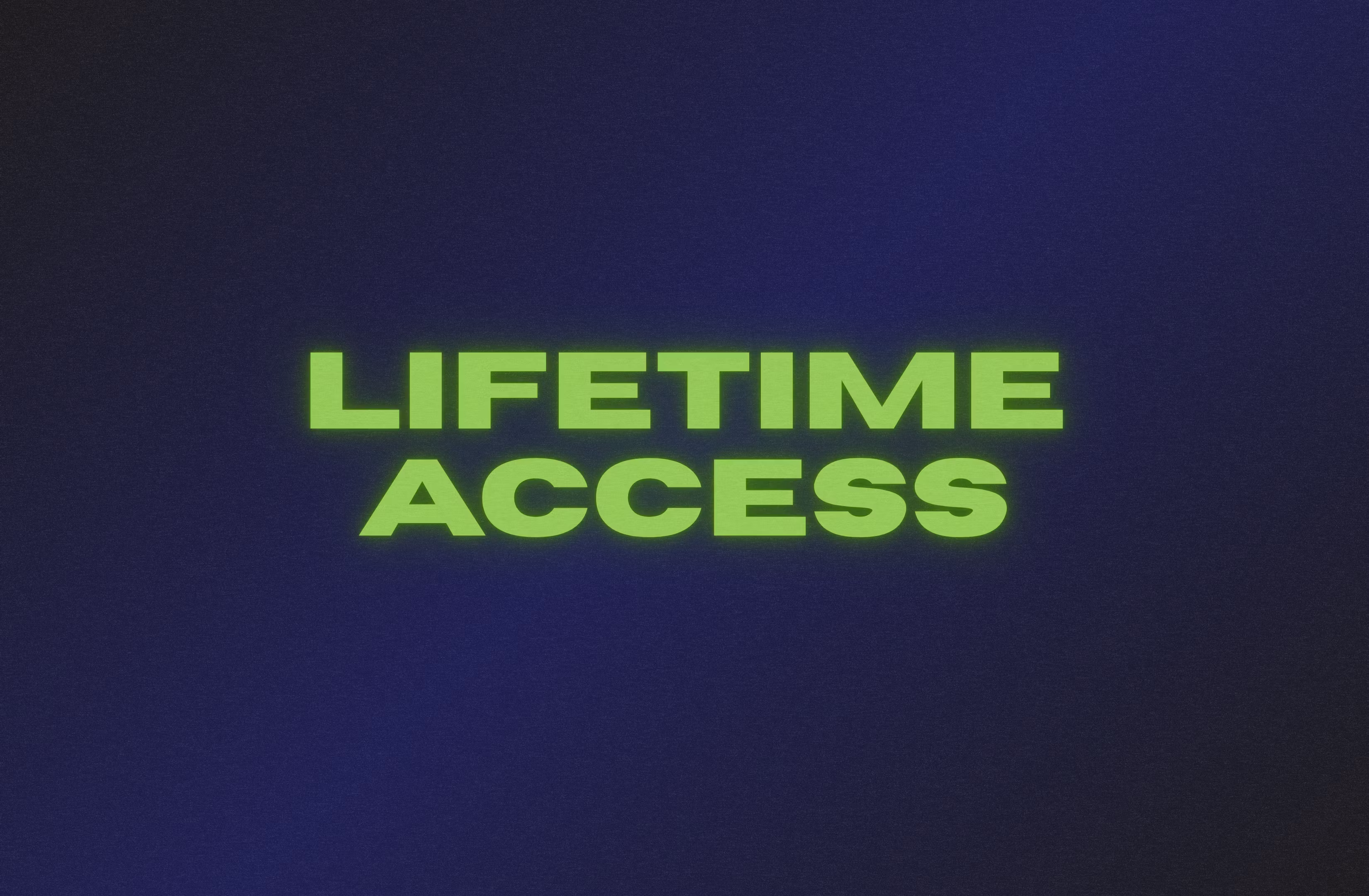 Lifetime Access