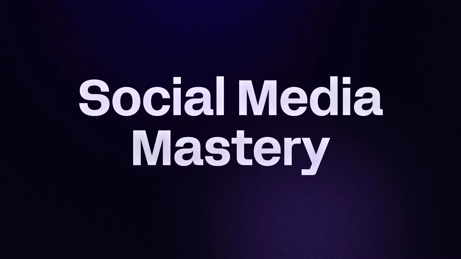 Social Media Mastery
