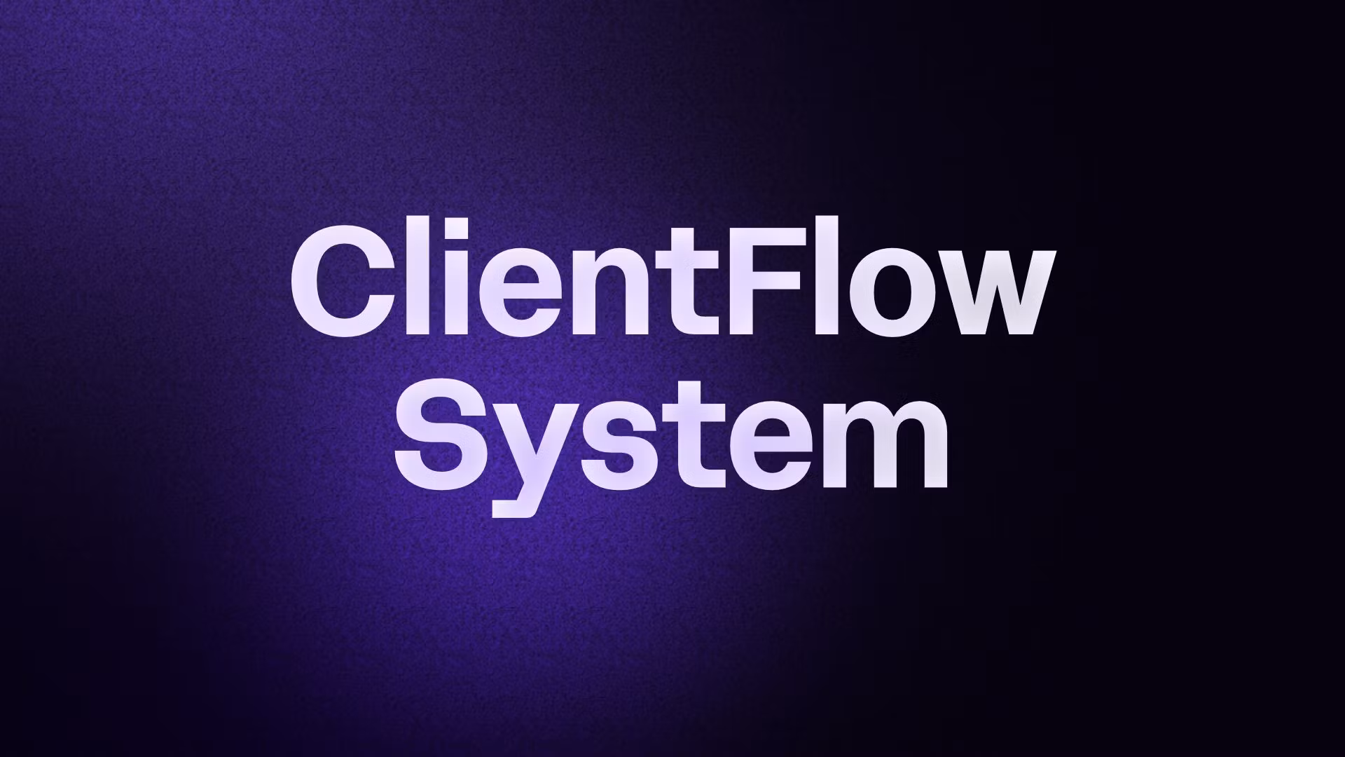 ClientFlow System