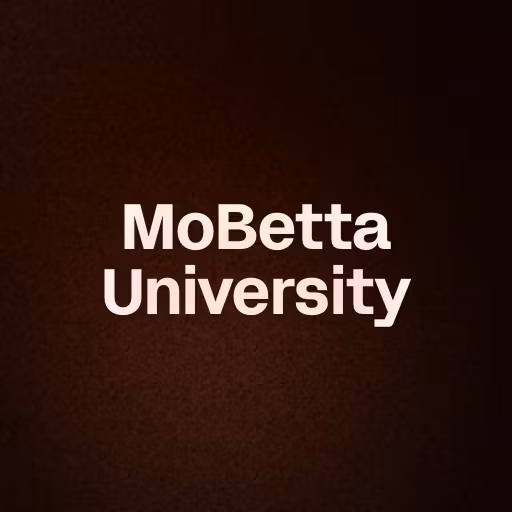 MoBetta University