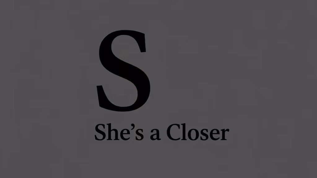 She’s A Closer