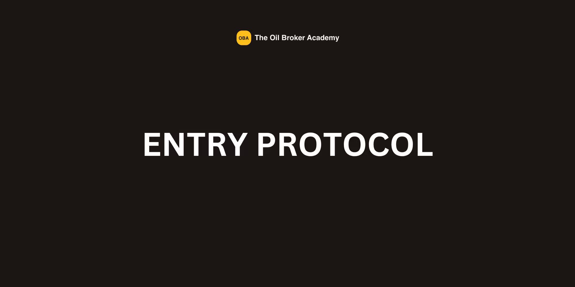 ENTRY PROTOCOL