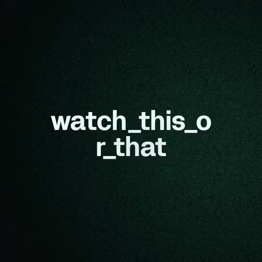 watch_this_or_that