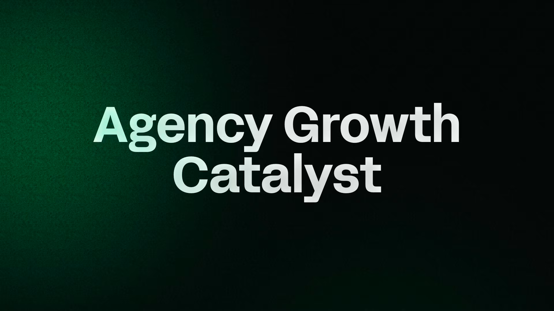 Agency Growth Catalyst