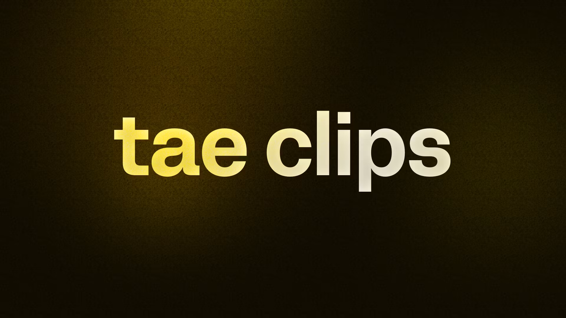 tae clips 