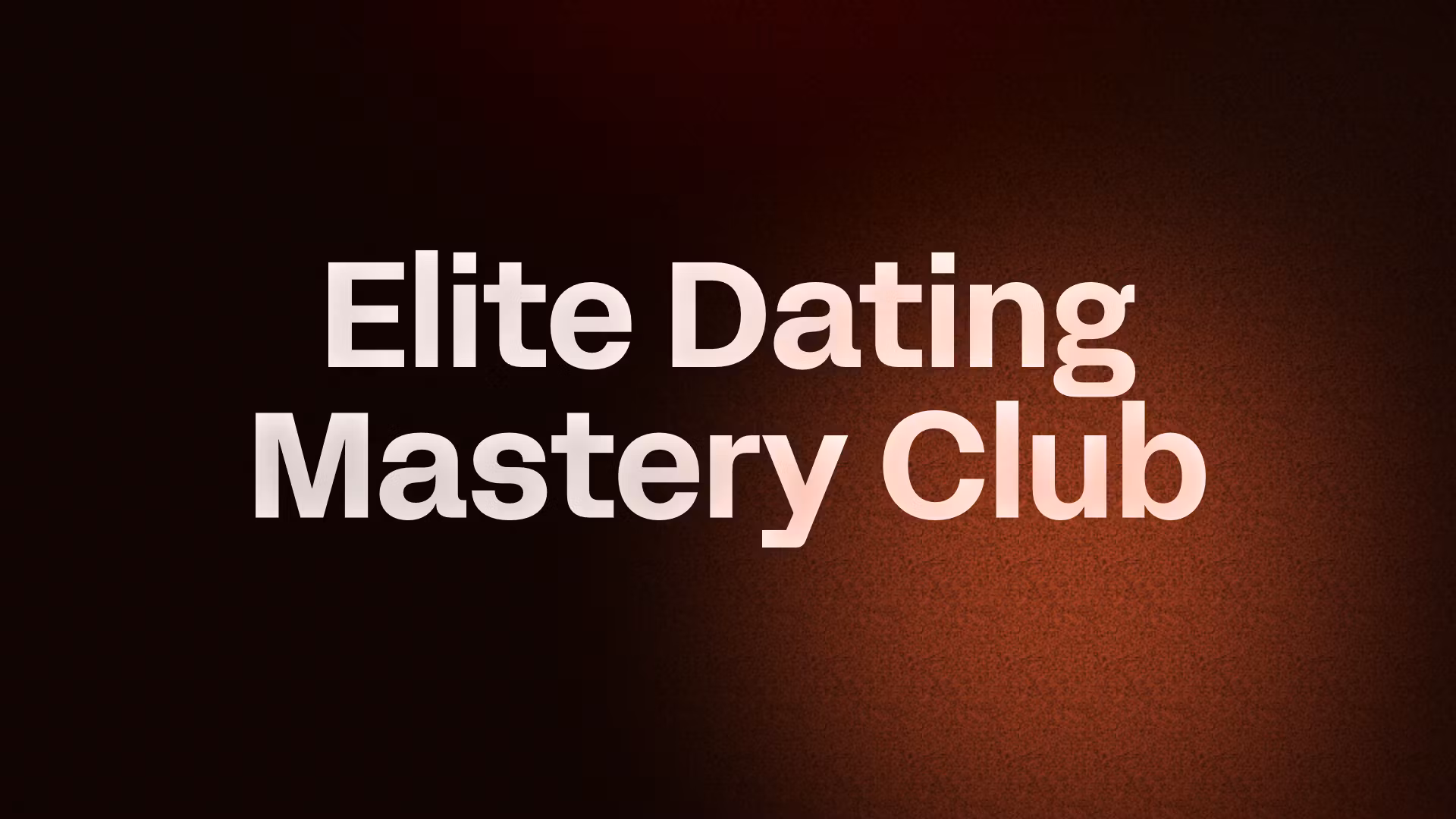 Elite Dating Mastery Club